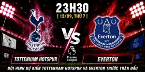 Tottenham Hotspur Vs Everton: Dự Đoán Thế Trận Vòng 4